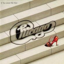 CHICAGO  - CD IF YOU LEAVE ME NOW &..