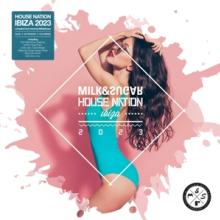 MILK & SUGAR  - 2xCD HOUSE NATION IBIZA 2023