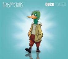 ARISTOCRATS  - CD DUCK (DELUXE W/ USB)