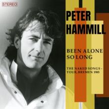 HAMMILL PETER  - CD BEEN ALONE SO LONG