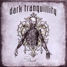 DARK TRANQUILLITY  - 2xCD WHERE DEATH IS MOST ALIVE