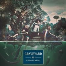 GRAVEYARD  - VINYL HISINGEN BLUES..