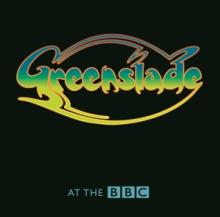 GREENSLADE  - CD AT THE BBC