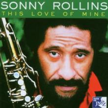 SONNY ROLLINS  - CD THIS LOVE OF MINE