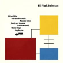 FRISELL BILL  - CD ORCHESTRAS (2CD)