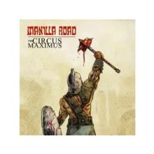 MANILLA ROAD  - 2xVINYL THE CIRCUS MAXIMUS [VINYL]