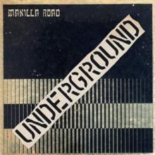 MANILLA ROAD  - VINYL UNDERGROUND [VINYL]