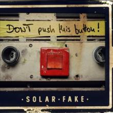 SOLAR FAKE  - 3xCD DON T PUSH THIS BUTTON!