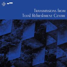  TRANSMISSIONS FROM TOTAL REFRESHMENT CENTRE [VINYL] - supershop.sk