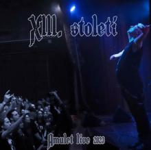 XIII. Století  - CD XIII. Století: Amulet Live 2023 []