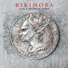 KIKIMORA  - CD FOR A BROKEN DIME