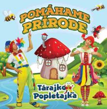  Tárajko a Popletajka: Pomáhame prírode [] - suprshop.cz