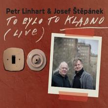 LINHART PETR & STEPANEK JOSE  - CD TO BYLO TO KLADNO (LIVE)