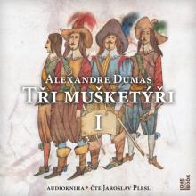 PLESL JAROSLAV / DUMAS ALEXAND..  - 2xCD TRI MUSKETYRI, I. DIL (MP3-CD)