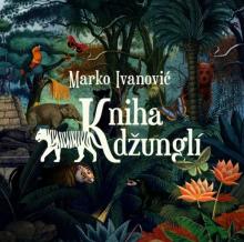  IVANOVIC: KNIHA DZUNGLI - supershop.sk