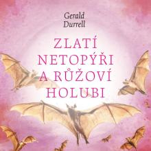  DURRELL: ZLATI NETOPYRI A RUZOVI HOLUBI (MP3-CD) - supershop.sk