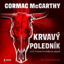 HLAVICA LUKAS / MCCARTHY CORMA..  - CD KRVAVY POLEDNIK A..