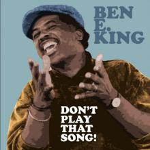 KING BEN E.  - VINYL DON'T PLAY THAT SONG! [VINYL]