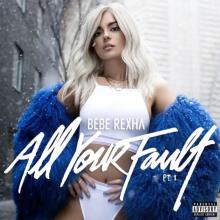 REXHA BEBE  - VINYL ALL YOUR FAULT..