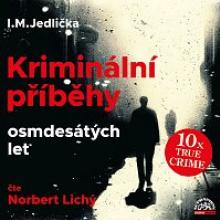  JEDLICKA: KRIMINALNI PRIBEHY OSMDESATYCH LET (MP3- - supershop.sk