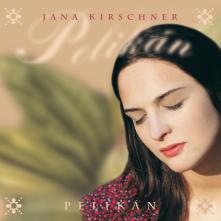 KIRSCHNER JANA  - 2xVINYL PELIKÁN [VINYL]