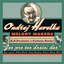 HAVELKA ONDREJ A JEHO MELODY  - VINYL JEN PRO TEN DN..