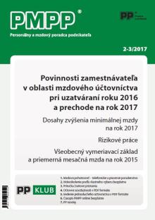  PMPP 2-3/2017 Povinnosti zamestnávateľa v oblasti mzdového účtovníctva pri uzatváraní roku 2016 a pr [SK] - supershop.sk