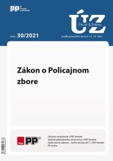  UZZ 30/2021 Zákon o Policajnom zbore [SK] - supershop.sk