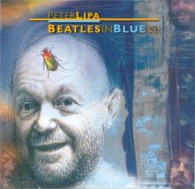 LIPA PETER - BEATLES IN BLUE(S..  - CD Peter Lipa: Beatles in blue(s) []