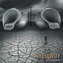 Shellwoy  - CD Shellwoy: The Love []