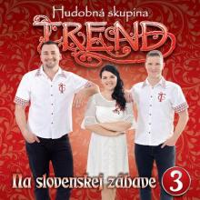 Trend  - CD Trend: Na slovenskej zábave 3 []