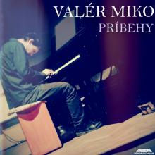 Valér Miko  - CD Valér Miko: Príbehy []