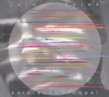 Julo Fujak  - CD Julo Fujak: Kaleidosonicope! []