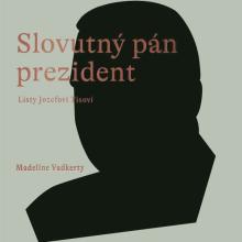  MADELINE VADKERTY / SLOVUTNY PAN PREZIDENT / LISTY - suprshop.cz