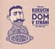 Martin Kukučín  - CD Dom v stráni (audiokniha na CD) [SK]