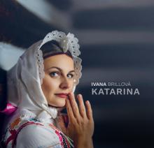 Ivana Brillová  - CD Ivana Brillová: Katarina [SK]