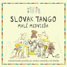 Slovak Tango  - CD Slovak Tango: Malé medvieďa []