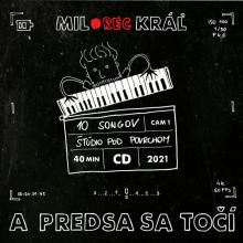 Milo Kráľ  - CD Milo Kráľ: A predsa sa točí [SK]