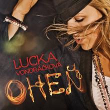 Lucka Vondráčková  - CD Lucka Vondráčková: Oheň [CZ]