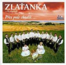 Zlaťanka  - CD Zlaťanka: Přes pole chodíš []