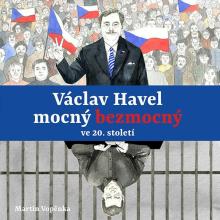  VOPENKA: VACLAV HAVEL - MOCNY BEZMOCNY VE 20. STOL - suprshop.cz