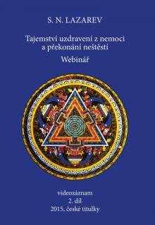  Tajemství uzdravení z nemoci a překonání neštěstí. Webinář 2.díl ( DVD ) [CZ] - supershop.sk