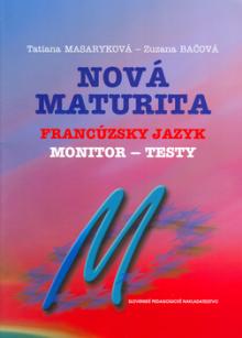  Nová maturita - Francúzsky jazyk - Monitor - testy [SK] - supershop.sk