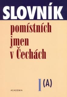  Slovník pomístních jmen v Čechách I. (A) [CZ] - suprshop.cz