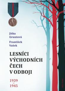  Lesníci východních Čech v odboji 1939-1945 [CZ] - supershop.sk