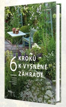  6 kroků k vysněné zahradě [CZ] - supershop.sk