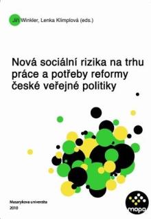  Nová sociální rizika na trhu práce a potřeby reformy české veřejné politiky [CZ] - supershop.sk