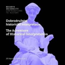  Dobrodružství historické interpretace / The Adventure of Historical Interpretation [CZ] - supershop.sk