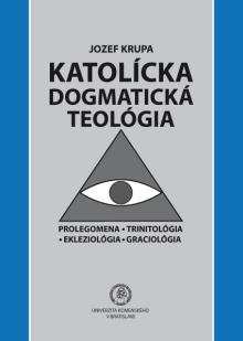  Katolícka dogmatická teológia [SK] - suprshop.cz