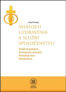  Sviatosti uzdravenia a služby spoločenstvu [SK] - supershop.sk